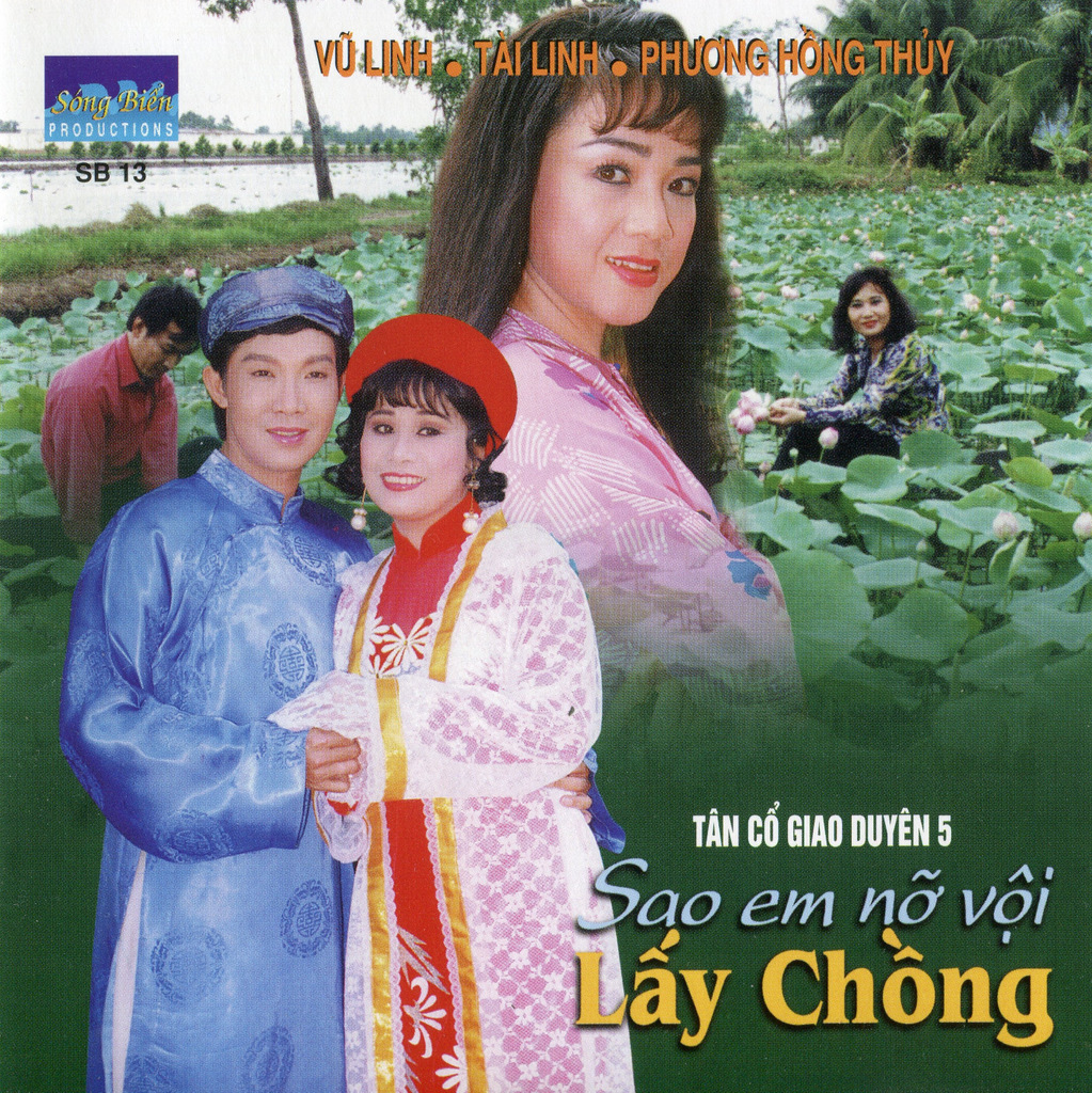 Sóng Biển CD13 - Sao Em Nỡ Vội Lấy Chồng