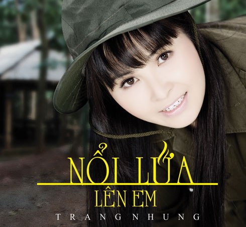 Trang Nhung - Nổi Lửa Lên Em