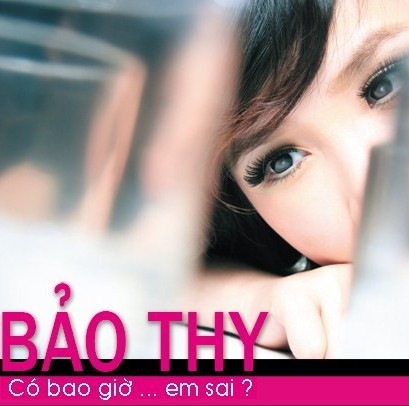 Bảo Thy - Có Bao Giờ Em Sai