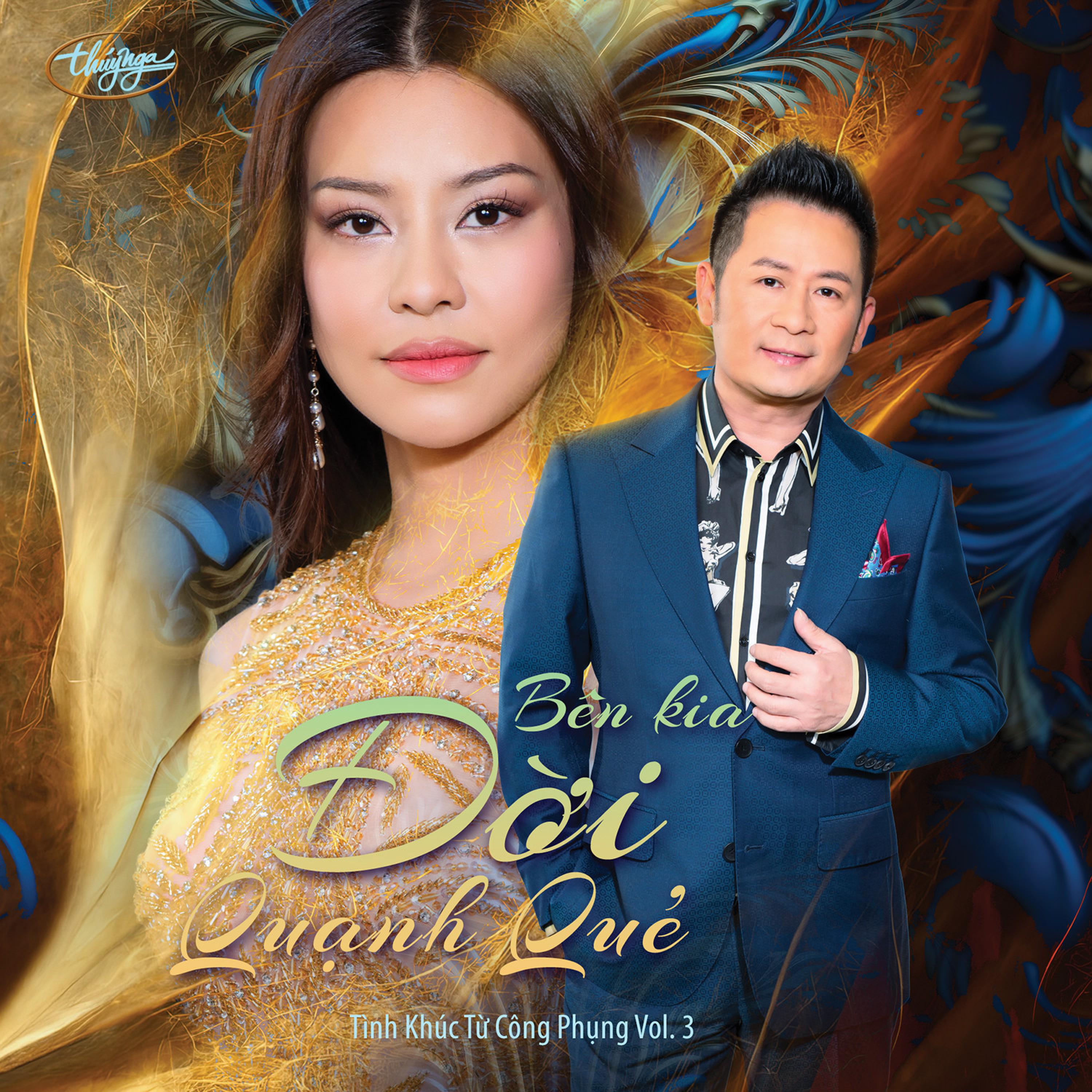 Thúy Nga CD - Bên Đời Quạnh Quẻ - Tình Khúc Từ Công Phụng Vol. 3
