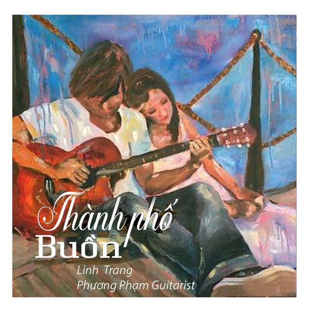 Phương Phạm Guitarist - Thành Phố Buồn (2024)