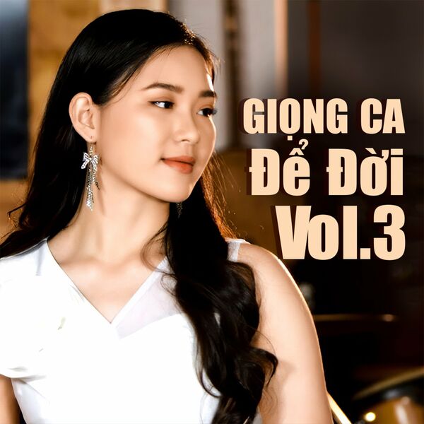 Khánh Linh - Trang Hạ - Giọng ca để đời - Vol. 3 (2022)