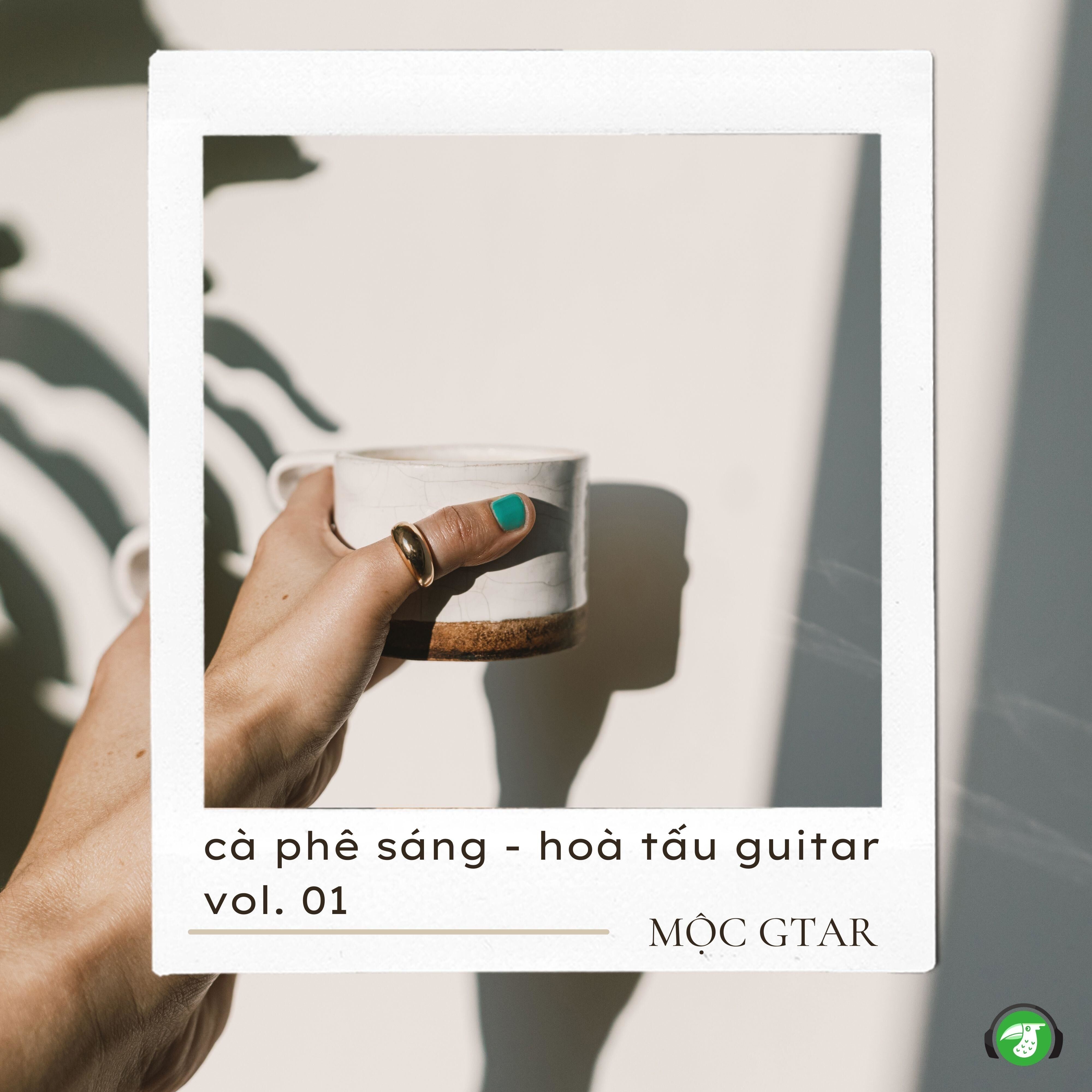 Mộc Guitar - Cà Phê Sáng - Hoà Tấu Guitar - Vol. 01 (Pop) (2024)