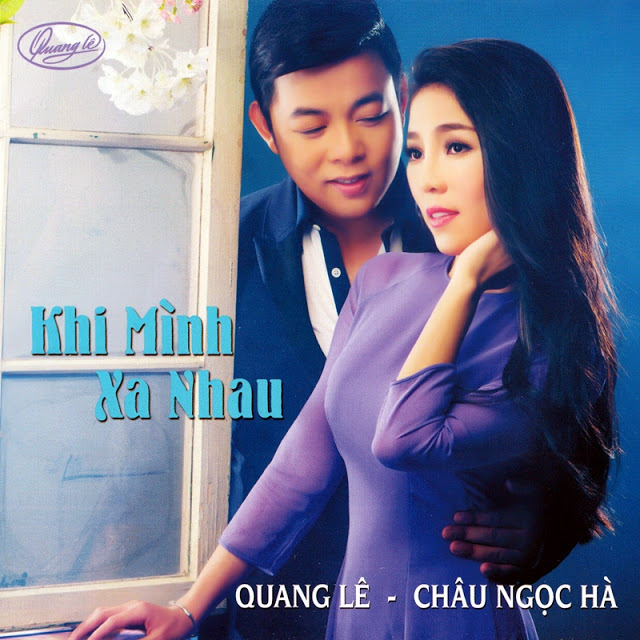 Quang Lê CD006 - Khi Mình Xa Nhau