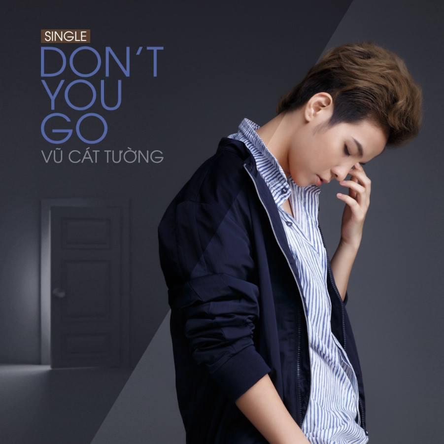 Vũ Cát Tường - Don't You Go