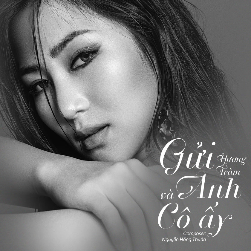 Hương Tràm - Gửi Anh Và Cô Ấy