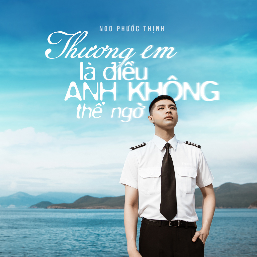 Noo Phước Thịnh - Thương Em Là Điều Anh Không Thể Ngờ - Single