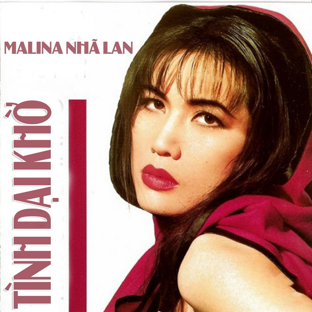 Malina Nhã Lan - Tình Dại Khờ
