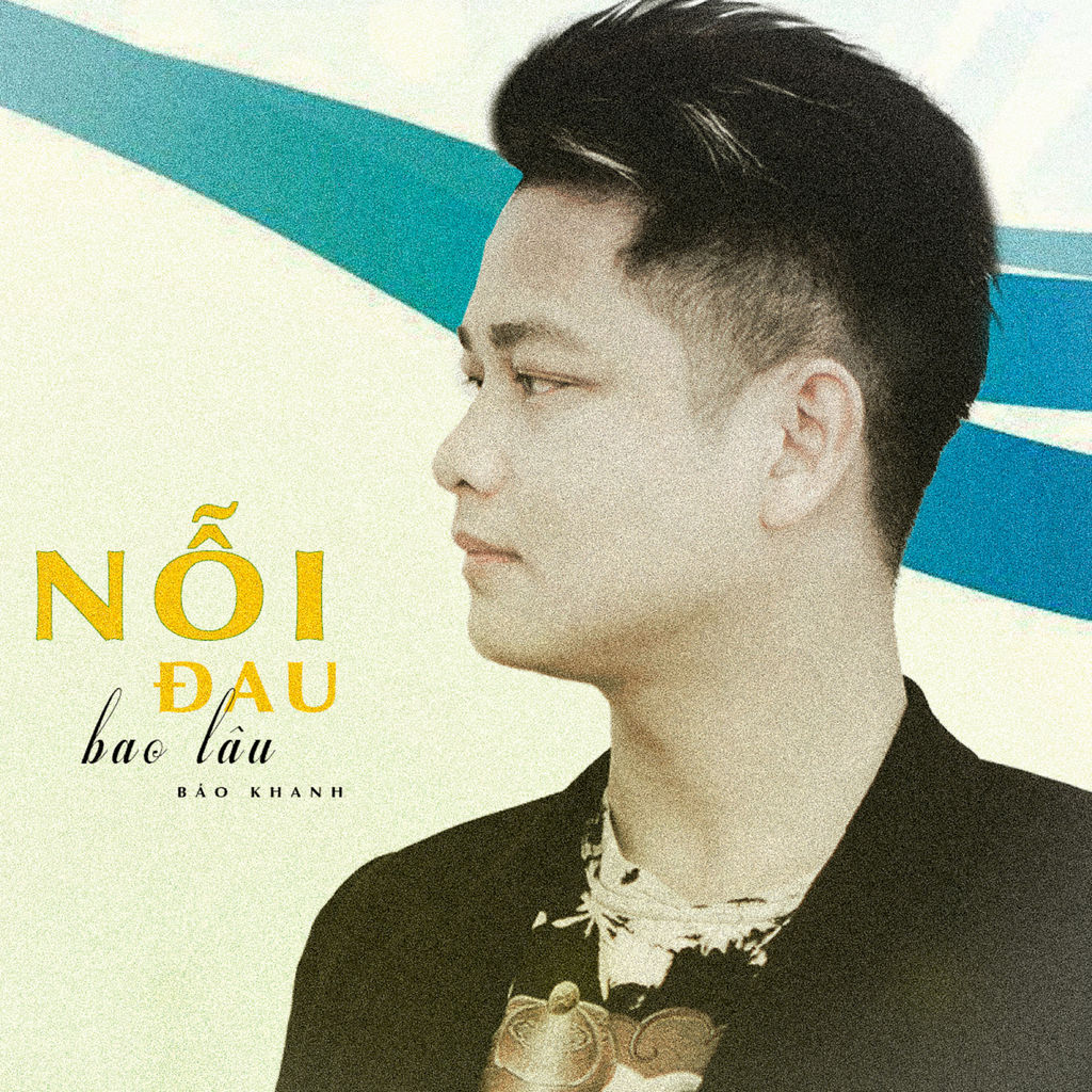 Bảo Khanh - Nỗi Đau Bao Lâu