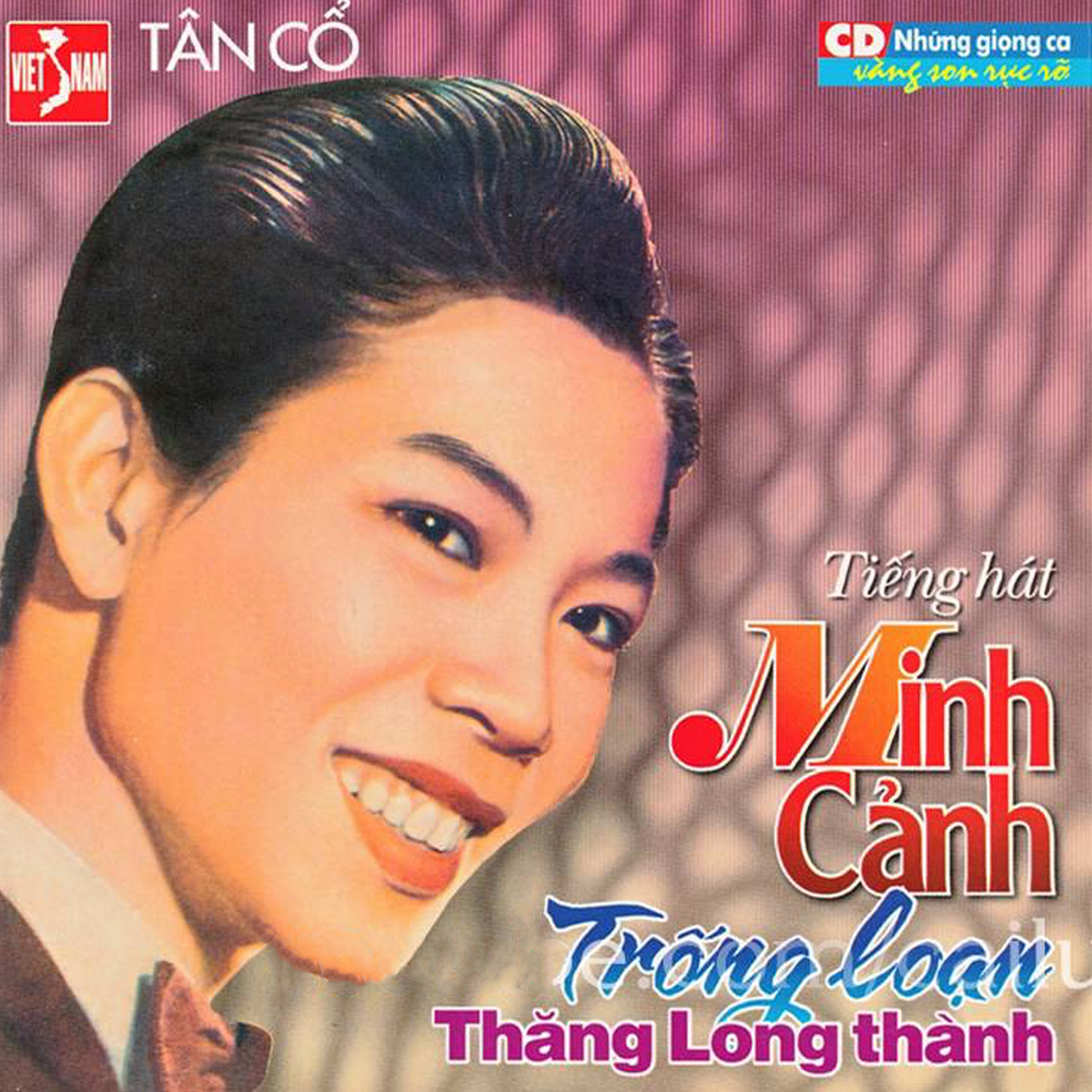 Đĩa Hát Việt Nam CD - Tiếng Trống Thăng Long Thành - Minh Cảnh