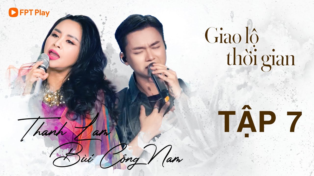 Giao Lộ Thời Gian (Thanh Lam - Bùi Công Nam)
