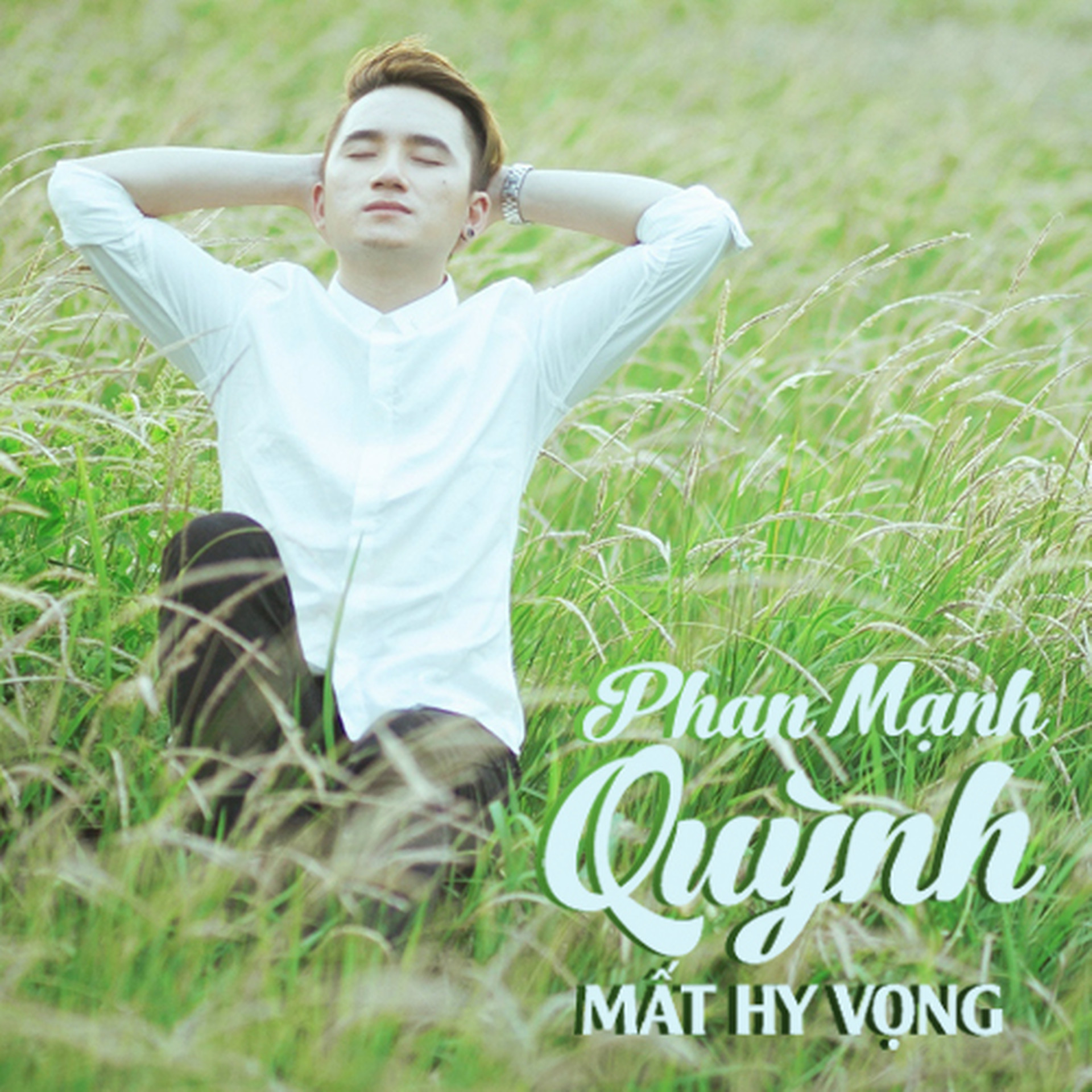 Phan Mạnh Quỳnh - Mất Hy Vọng  (2014)