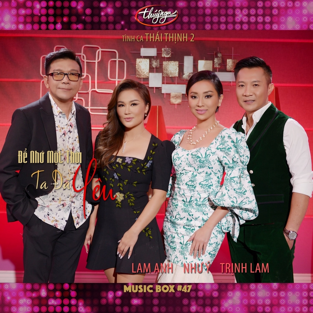 Thúy Nga CD - Để Nhớ Một Thời Ta Đã Yêu - Trịnh Lam, Lam Anh & Như Ý