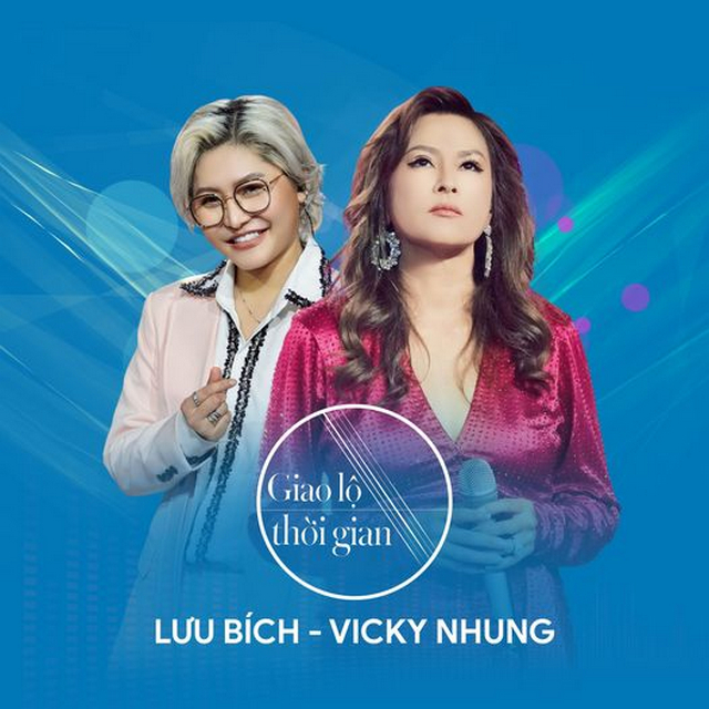 Giao Lộ Thời Gian (Lưu Bích - Vicky Nhung)