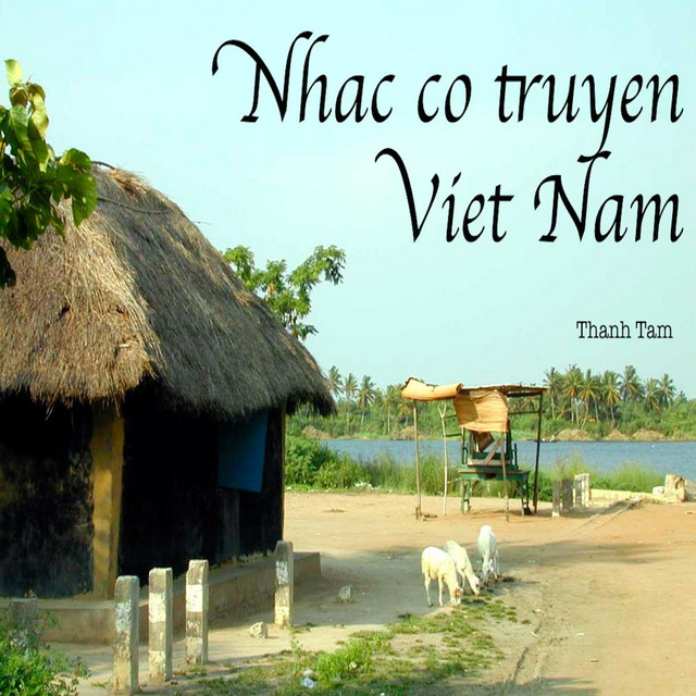 Thanh Tâm - Nhạc Cổ Truyền Việt Nam