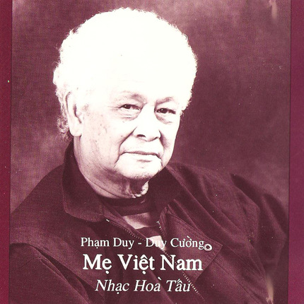 Phạm Duy - Trường Ca Mẹ Việt Nam