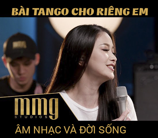 MMG Studio - Bài Tango Cho Riêng Em