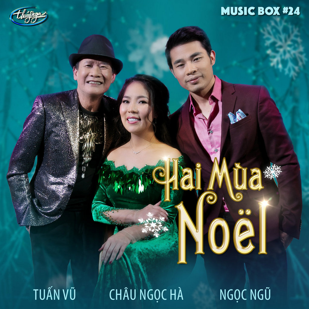 Thúy Nga CD - Hai Mùa Noel - Ngọc Ngữ, Châu Ngọc Hà & Tuấn Vũ
