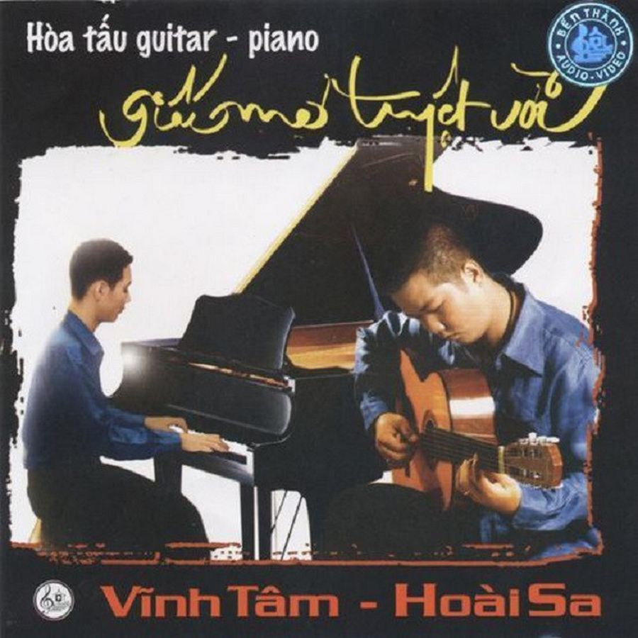 Bến Thành CD - Giấc Mơ Tuyệt Vời - Vĩnh Tâm & Hoài Sa