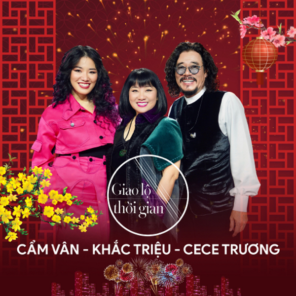 Giao Lộ Thời Gian 15 (Cẩm Vân - Khắc Triệu - CeCe Trương)