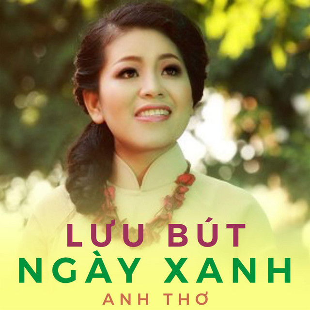 Anh Thơ - Lưu Bút Ngày Xanh