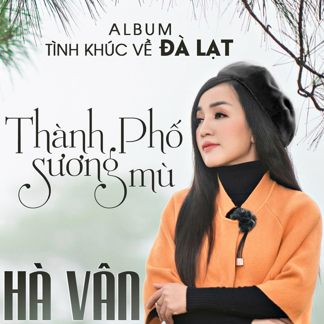 Hà Vân - Tình Khúc Về Đà Lạt - Thành Phố Sương Mù