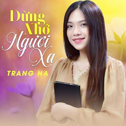 Trang Hạ - Đừng Nhớ Người Xa