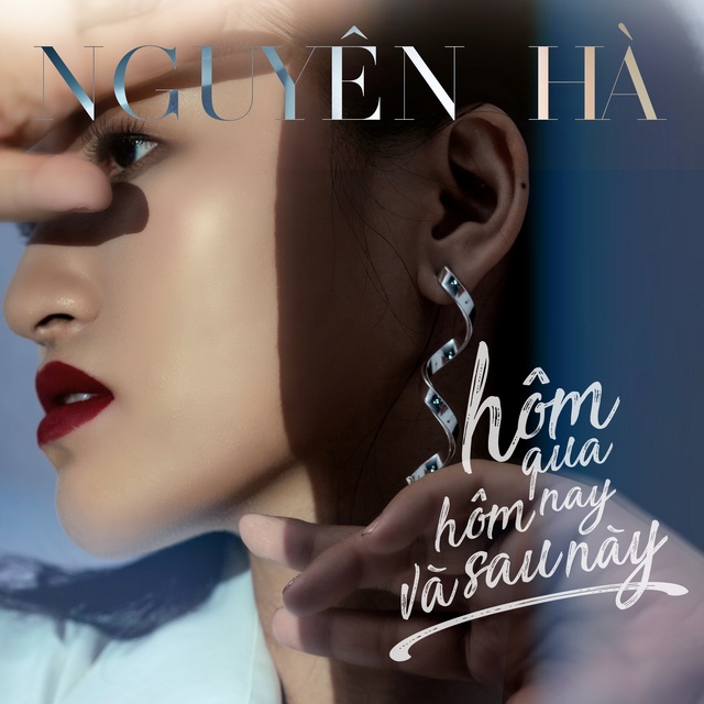 Nguyên Hà - Hôm Qua Hôm Nay Và Sau Này (2020)