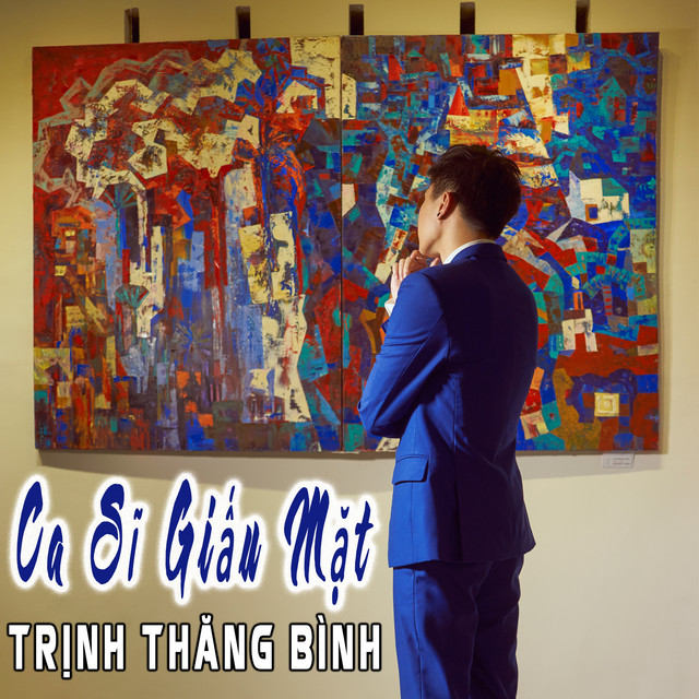 Trịnh Thăng Bình - Ca Sĩ Giấu Mặt