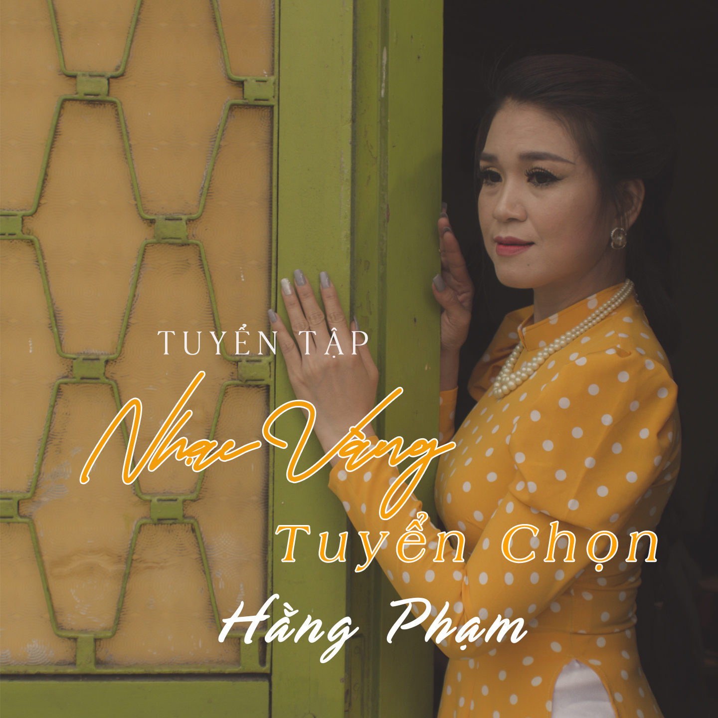 Hằng Phạm - Tuyển Tập Nhạc Vàng Tuyển Chọn