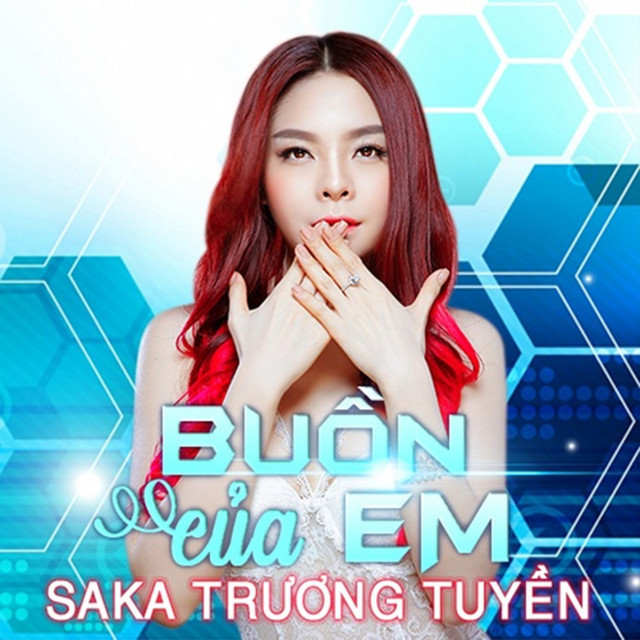 Saka Trương Tuyền - Buồn Của Em (Remixes)