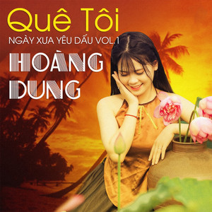 Hoàng Dung - Quê tôi ngày xưa yêu dấu vol.1 (2001)