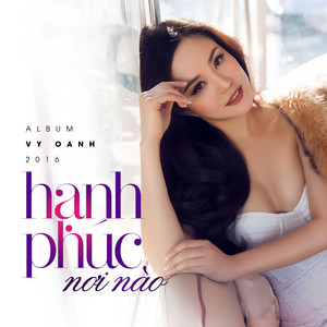 Vy Oanh - Hạnh Phúc Nơi Nào