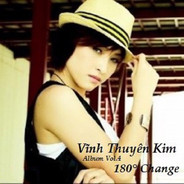 Vĩnh Thuyên Kim - 180° Change (2010)