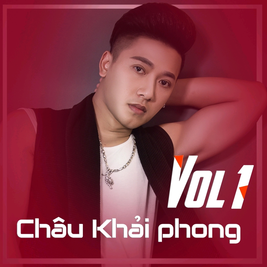 Châu Khải Phong Vol 1