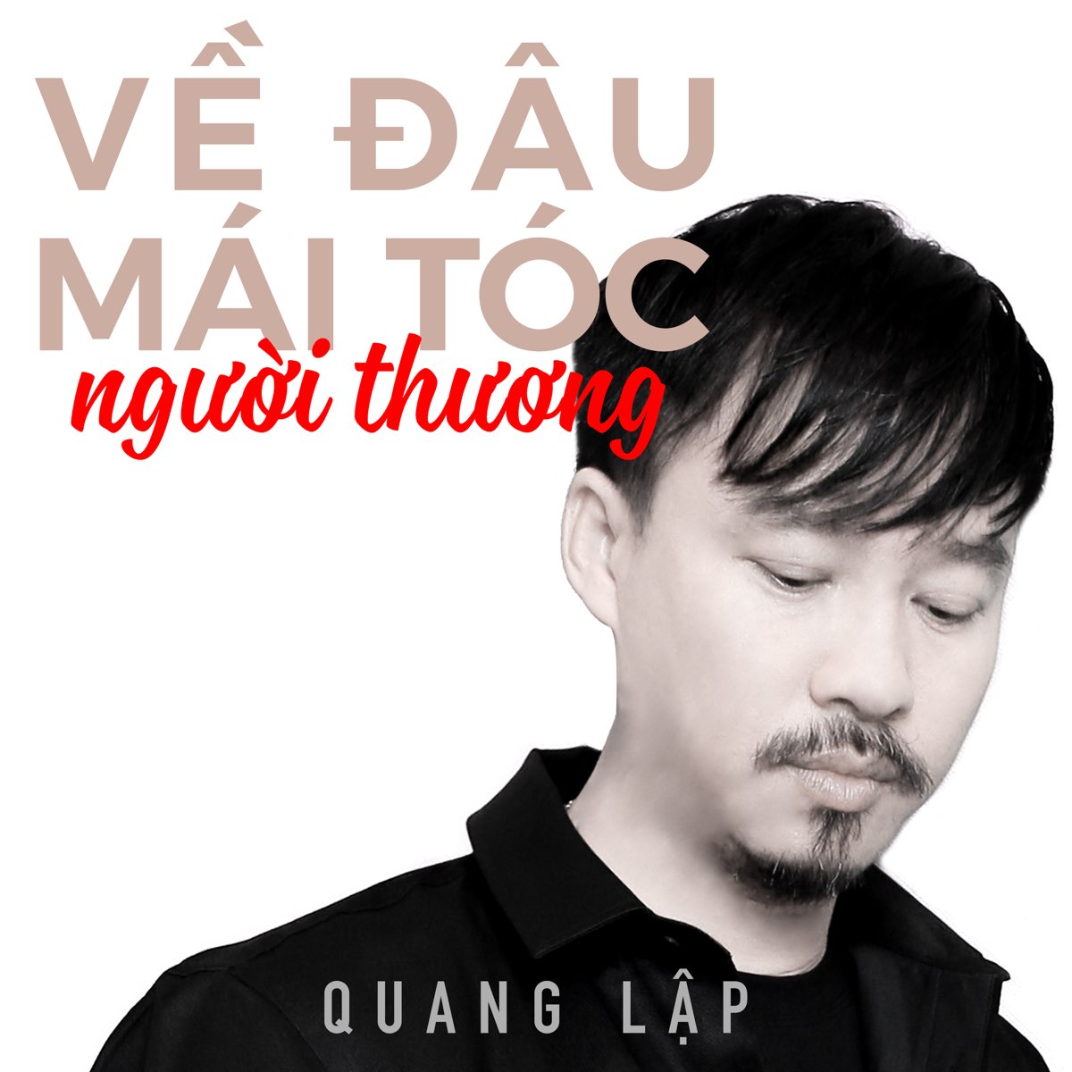 Quang Lập - Về Đâu Mái Tóc Người Thương