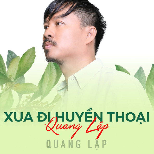 Quang Lập - Xua Đi Huyền Thoại