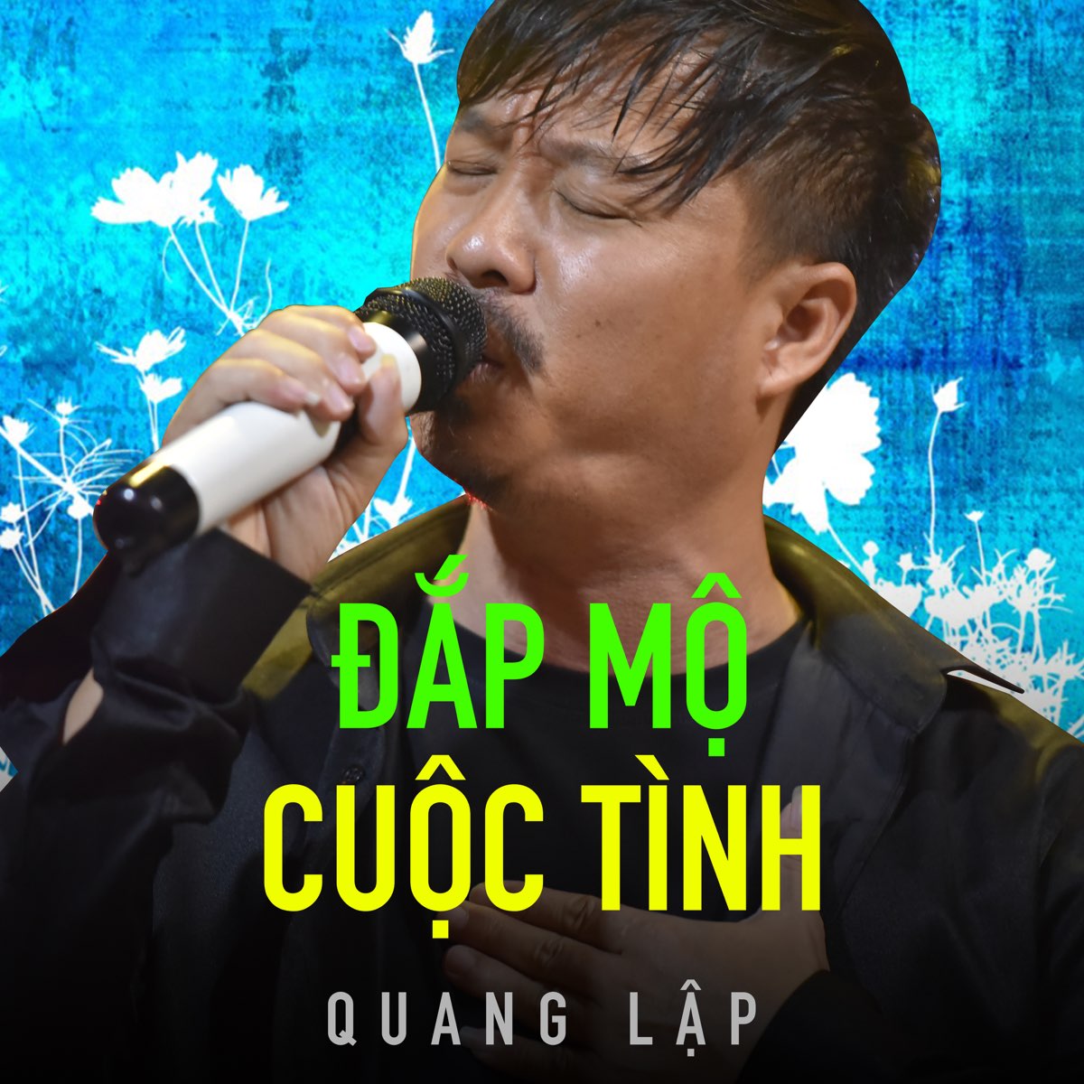Quang Lập - Đắp Mộ Cuộc Tình