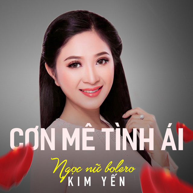 Kim Yến - Cơn mê tình ái - Ngọc nữ bolero Kim Yến