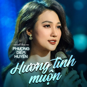Phương Diễm Huyền - Hương Tình Muộn