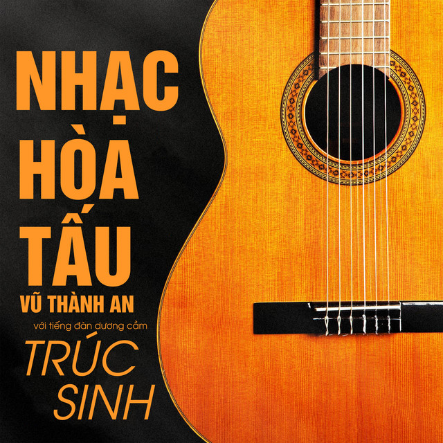Hòa Tấu Trúc Sinh - Hòa Tấu Nhạc Vũ Thành An
